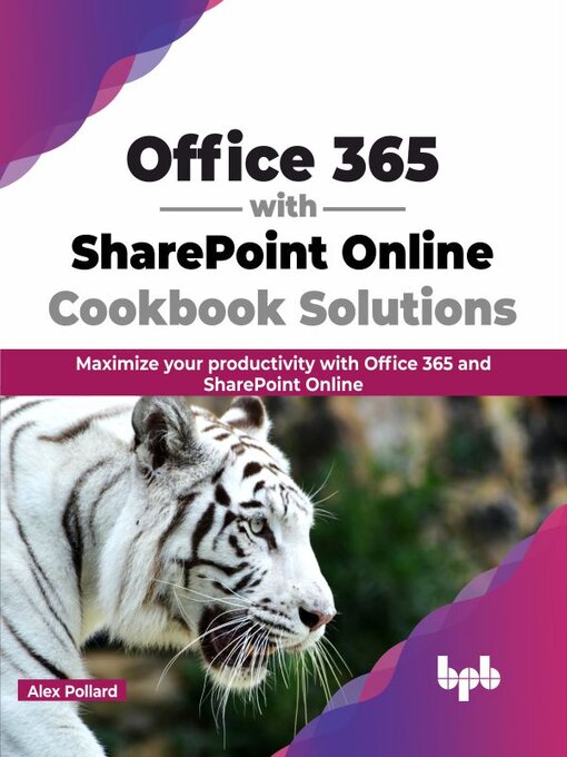 Title details for Office 365 with SharePoint Online Cookbook Solutions by Alex Pollard - Available